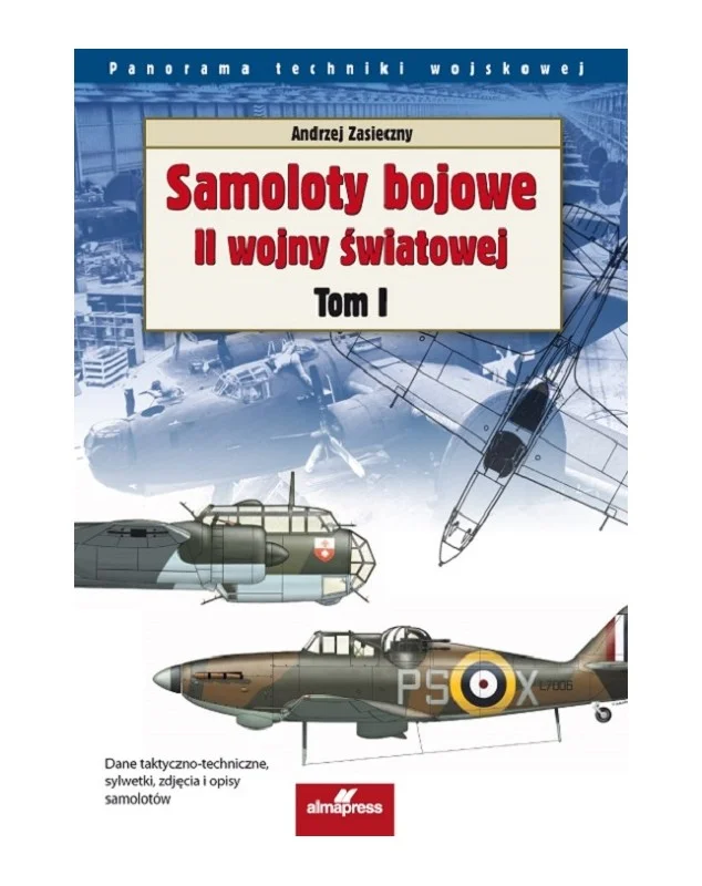 Samoloty bojowe II wojny światowej. Tom 1.